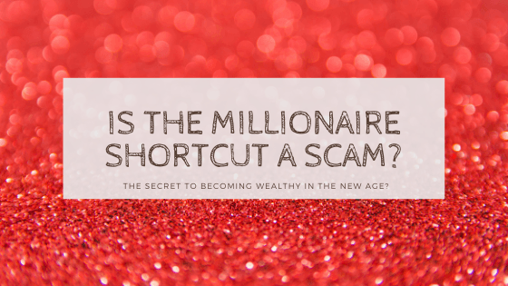 Is Millionaire Shortcut A Scam?