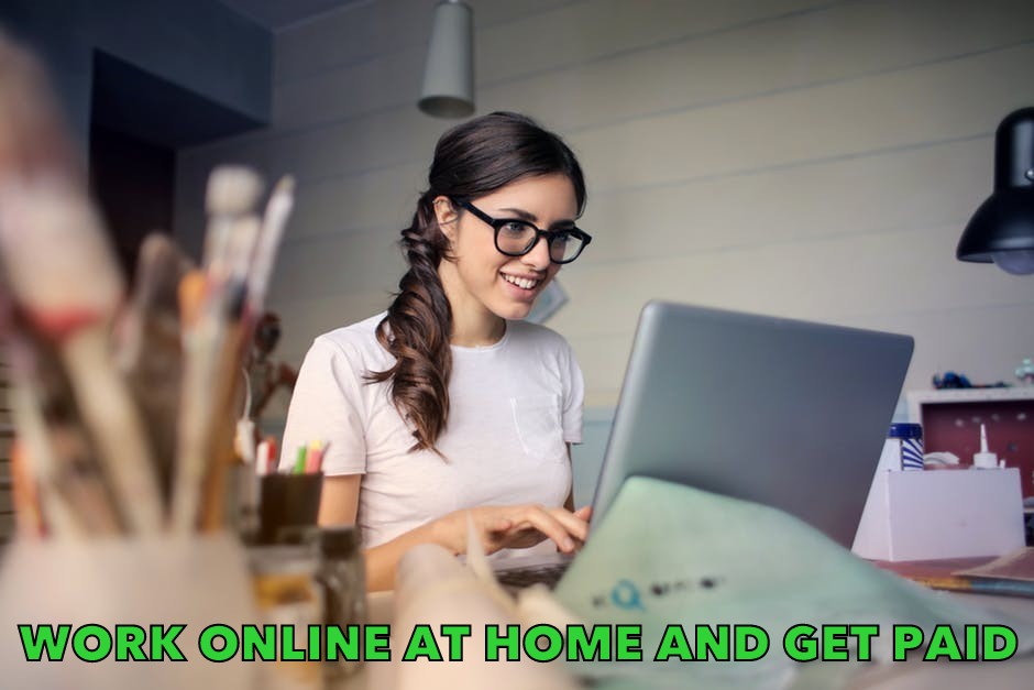 How To Work Online At Home And Get Paid