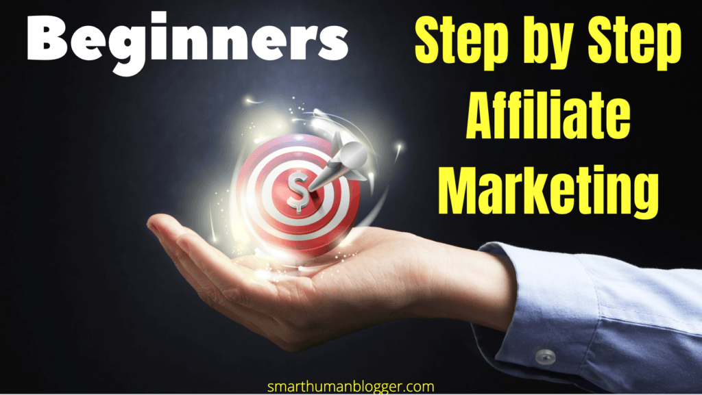 Step by Step Affiliate Marketing for Beginners (Easy To Grasp) - Smart ...