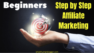 Step by Step Affiliate Marketing for Beginners