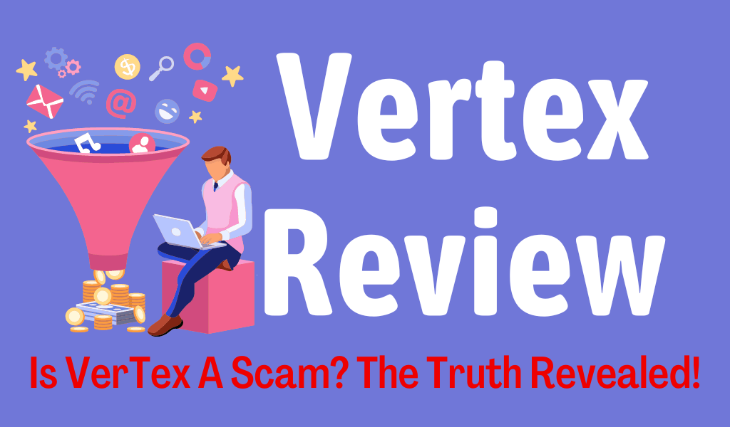 Is VerTex A Scam?