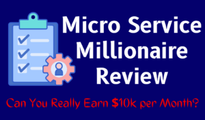 Micro Service Millionaire Review