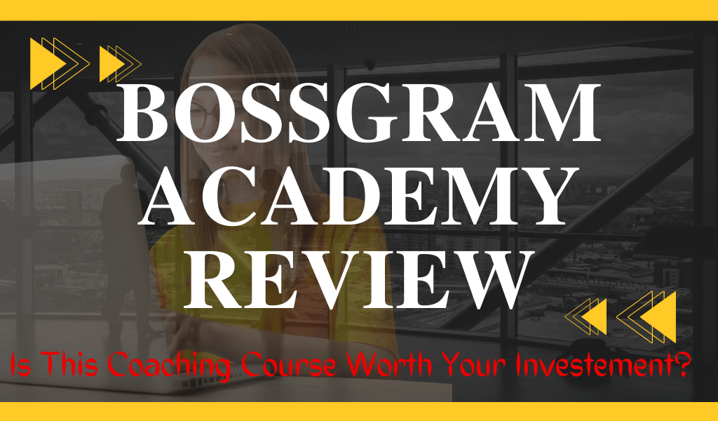 Bossgram Academy Review