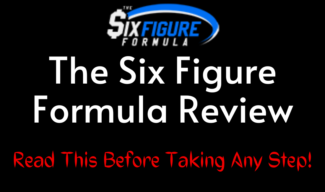 The Six Figure Formula Review