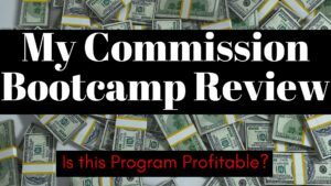 My Commission Bootcamp Review