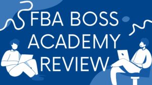 FBA Boss Academy Review