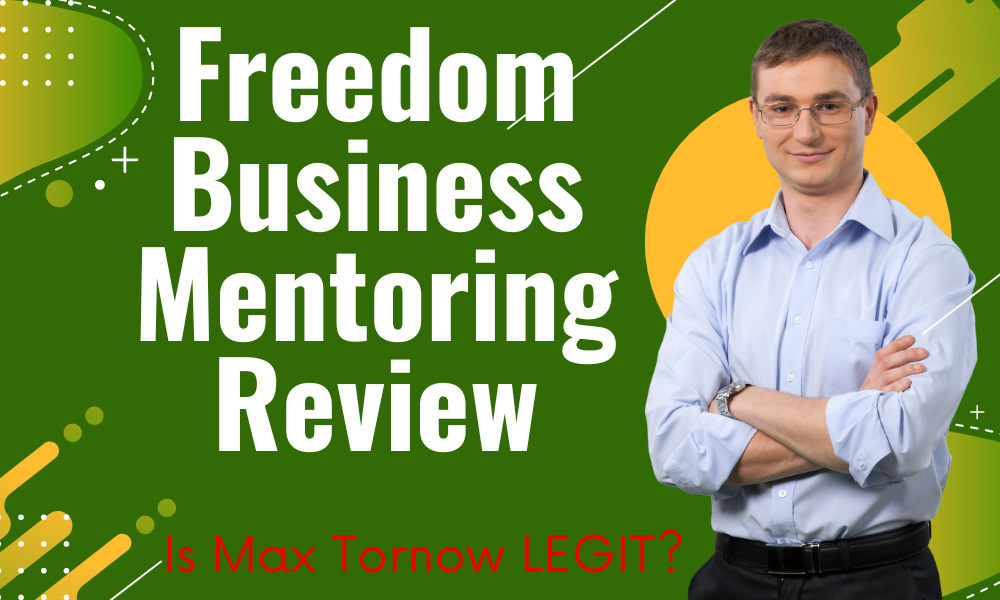 Freedom Business Mentoring Review