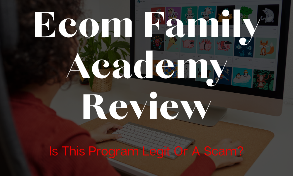 Ecom Family Academy Review