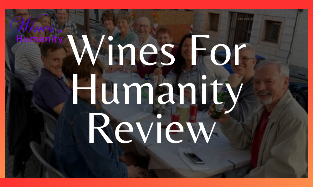 Wines For Humanity Review
